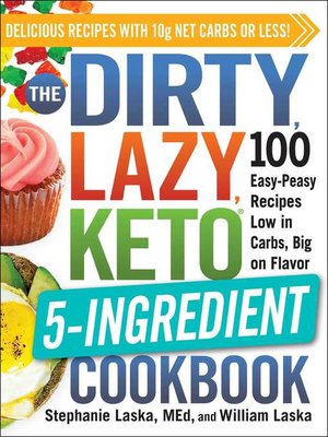 cover image of The DIRTY, LAZY, KETO 5-Ingredient Cookbook